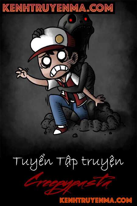 Nghe truyện Tuyển Tập Truyện Creepypasta Hay Nhất