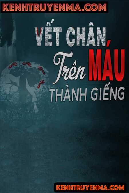 Nghe truyện Vết Chân Máu Trên Thành Giếng