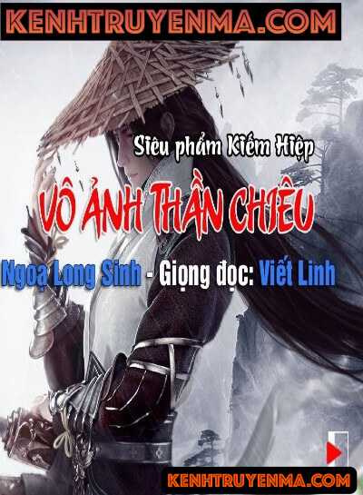 Nghe truyện Vô Ảnh Thần Chiêu