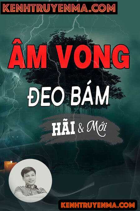 Nghe truyện Vong Âm Đeo Bám