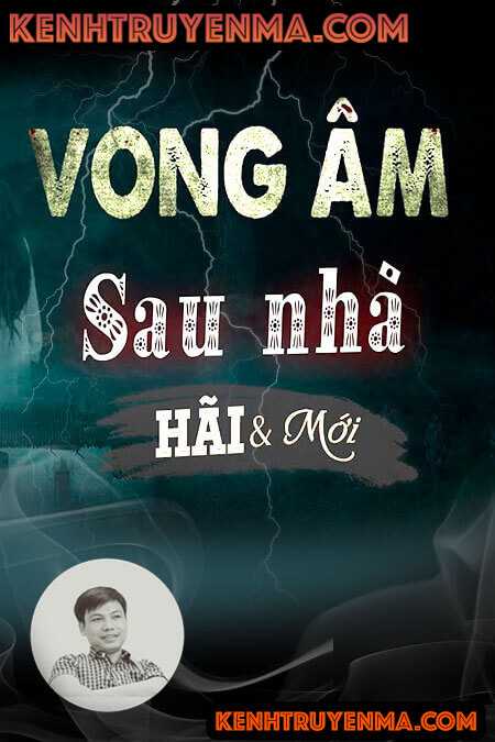 Nghe truyện Vong Âm Sau Nhà