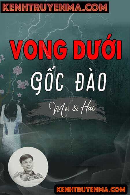 Nghe truyện Vong Dưới Gốc Đào