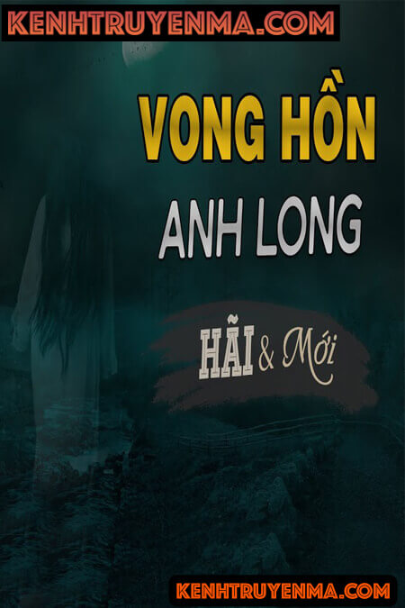 Nghe truyện Vong Hồn Anh Long