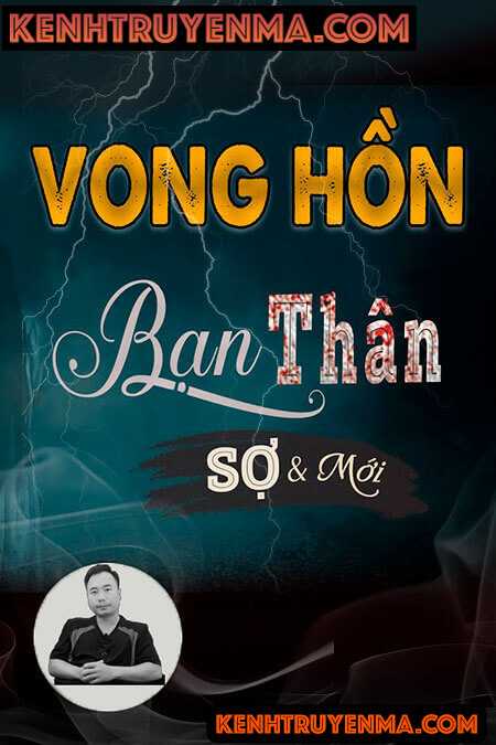 Nghe truyện Vong Hồn Bạn Thân