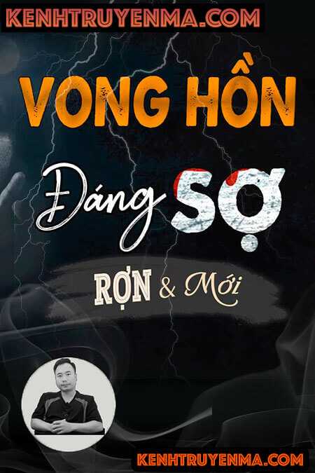 Nghe truyện Vong Hồn Đáng Sợ