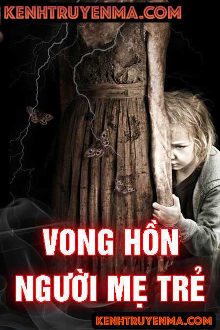 Nghe truyện Vong Hồn Người Mẹ Trẻ