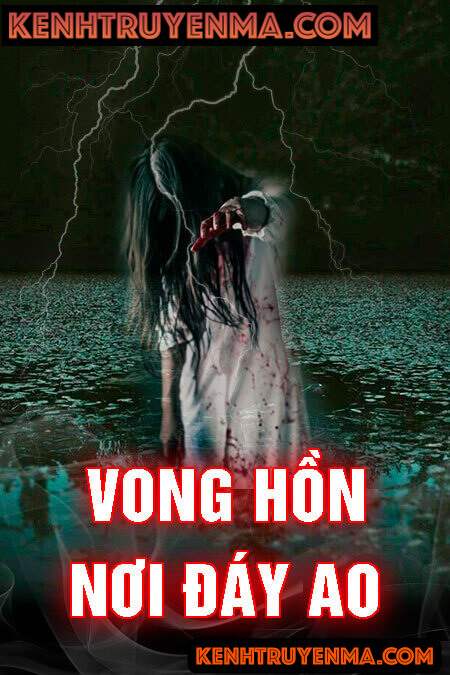 Nghe truyện Vong Hồn Nơi Đáy Ao