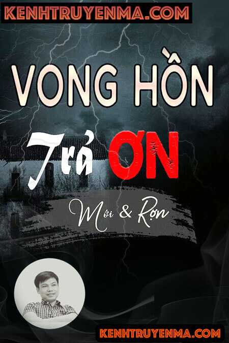 Nghe truyện Vong Hồn Trả Ơn