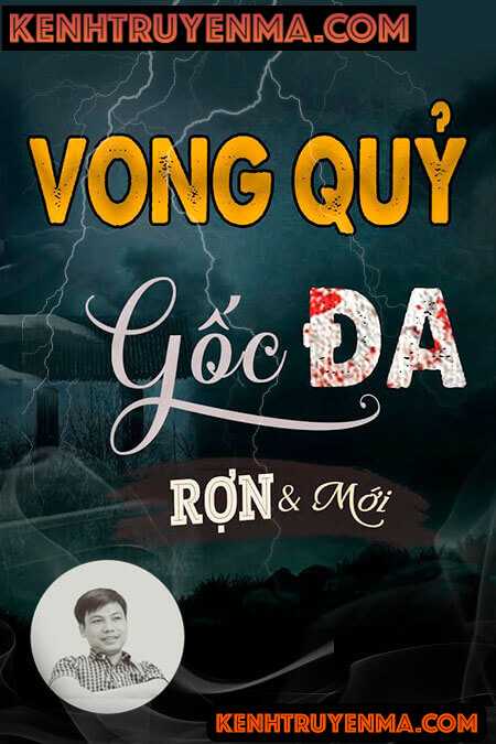 Nghe truyện Vong Quỷ Bên Gốc Đa