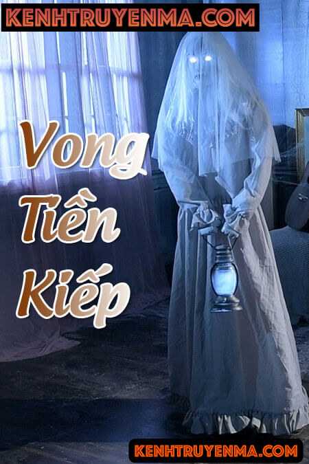 Nghe truyện Vong Tiếp Kiếp - Truyện Ma