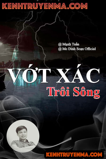 Nghe truyện Vớt X.ác Trôi Sông