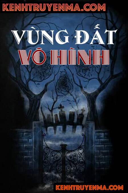 Nghe truyện Vùng Đất Vô Hình