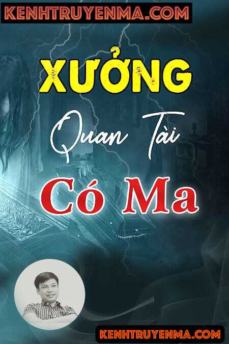 Nghe truyện Xưởng Quan Tài Có Ma