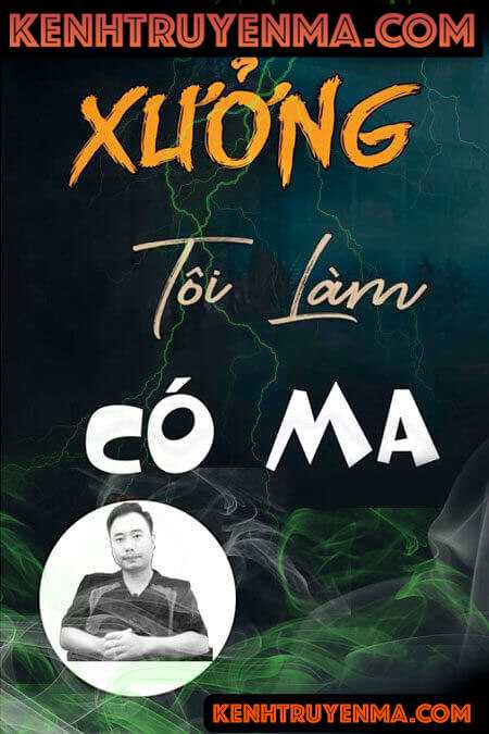 Nghe truyện Xưởng tôi làm có ma