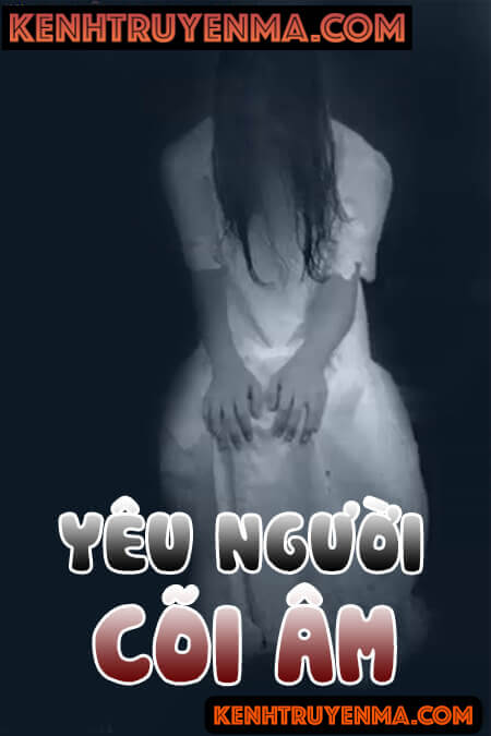 Nghe truyện Yêu Người Cõi Âm