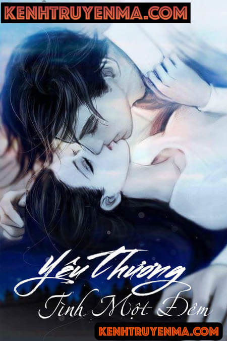 Nghe truyện Yêu Thương Tình Một Đêm