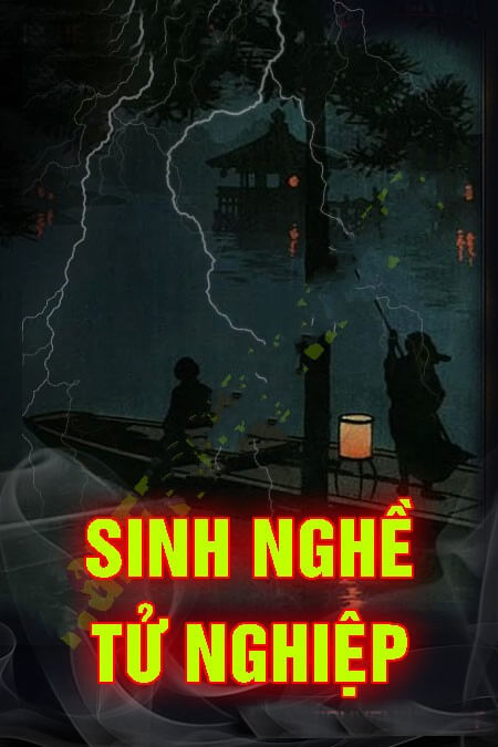 Nghe truyện Sinh Nghề Tử Nghiệp