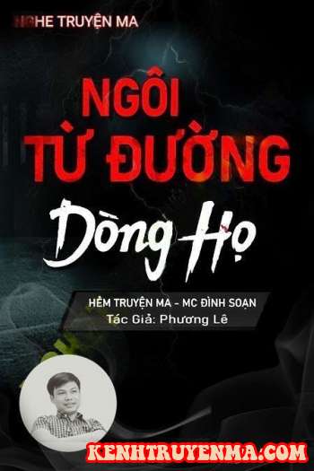 Nghe truyện Ngôi Từ Đường Dòng Họ