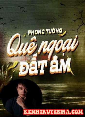 Nghe truyện Quê Ngoại Đất Âm