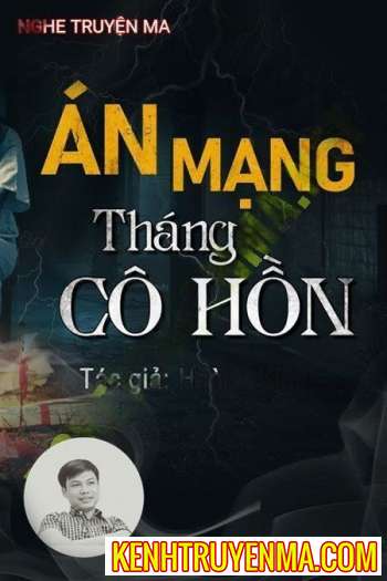 Nghe truyện Án Mạng Tháng Cô Hồn