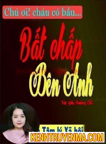 Nghe truyện Bất Chấp Bên Anh