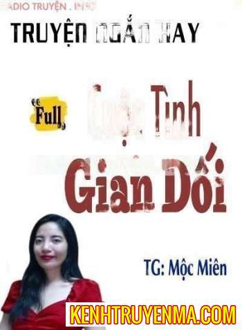 Nghe truyện Cuộc Tình Gian Dối