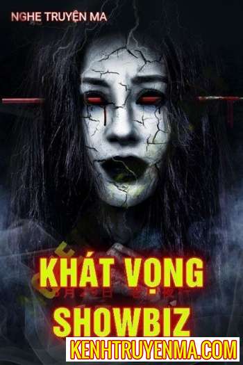 Nghe truyện Khát Vọng Showbiz