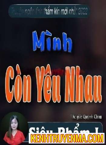 Nghe truyện Mình Còn Yêu Nhau