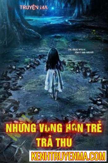 Nghe truyện Những Vong Hồn Trẻ Trả Thù