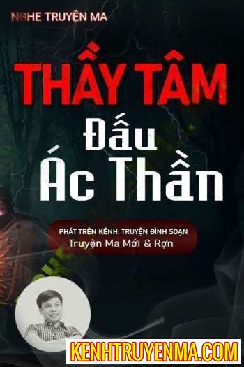 Nghe truyện Thầy Tâm Đấu Ác Thần