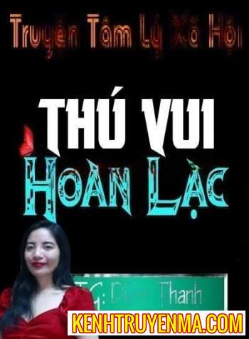 Nghe truyện Thú Vui Hoan Lạc