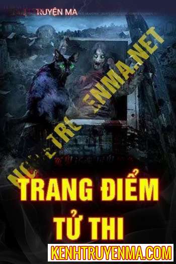 Nghe truyện Nghề Trang Điểm Tử Thi-Duy Thuận