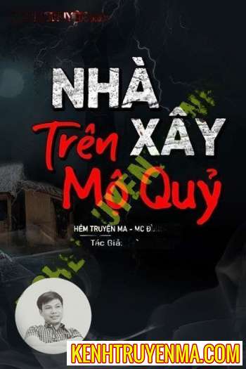 Nghe truyện Xây Nhà Trên Mộ Quỷ