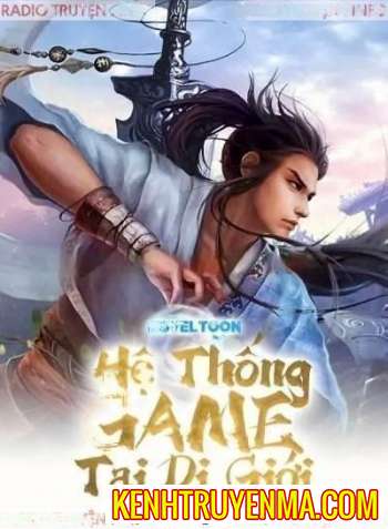 Nghe truyện Hệ Thống Game Tại Dị Giới