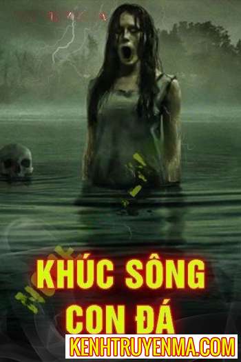 Nghe truyện Khúc Sông Con Đá