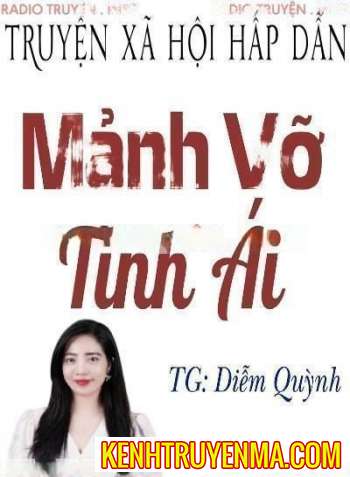 Nghe truyện Mảnh Vỡ Tình Ái