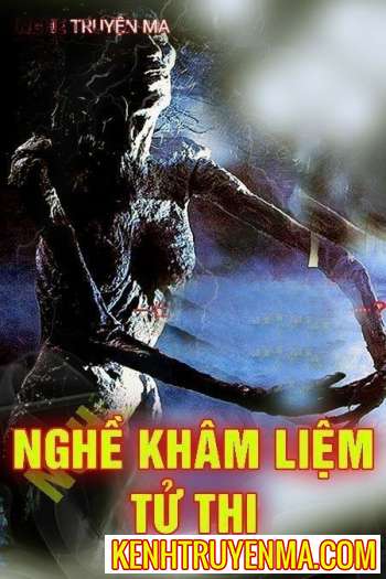 Nghe truyện Nghề Khâm Liệm Tử Thi