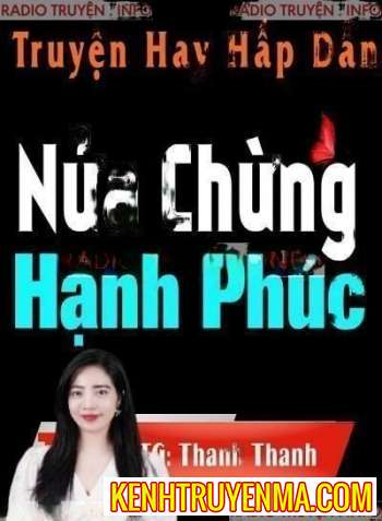 Nghe truyện Nửa Chừng Hạnh Phúc