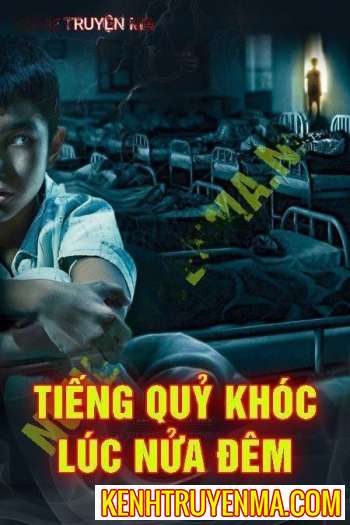 Nghe truyện Tiếng Quỷ Khóc Lúc Nửa Đêm