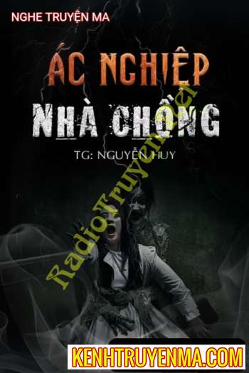 Nghe truyện Ác Nghiệp Nhà Chồng