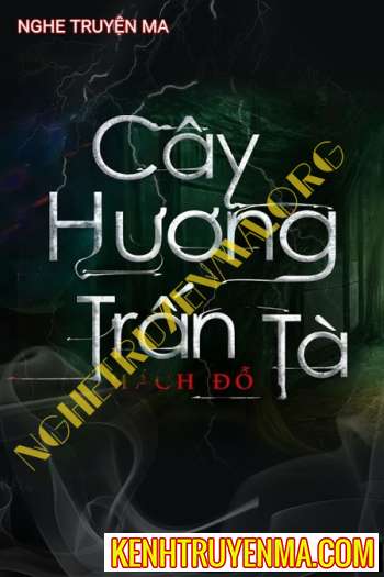 Nghe truyện Cây Hương Trấn Tà - Trần Thy