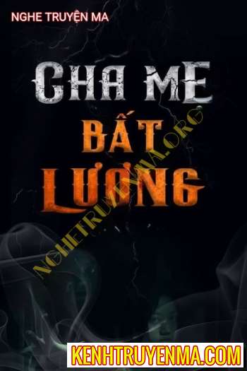 Nghe truyện Cha Mẹ Bất Lương