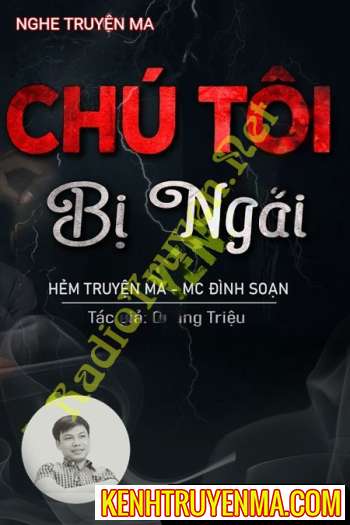 Nghe truyện Chú Tôi Bị Chơi Ngải