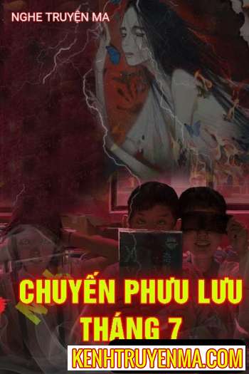 Nghe truyện Chuyến Phưu Lưu Tháng 7