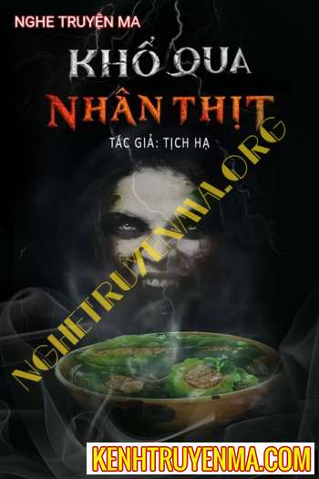 Nghe truyện Khổ Qua Nhân Thịt