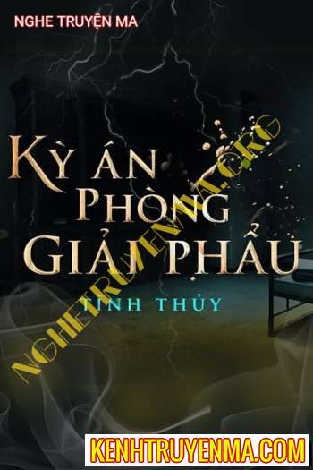 Nghe truyện Kỳ Án Phòng Giải Phẫu