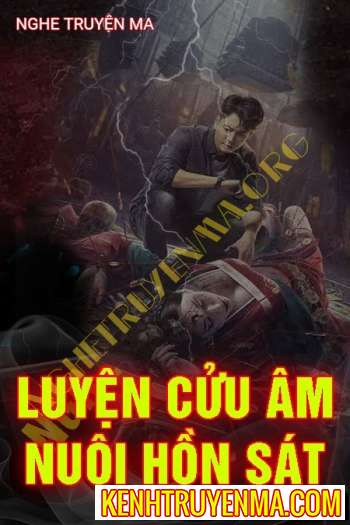 Nghe truyện Luyện Cửu Âm Nuôi Hồn Sát