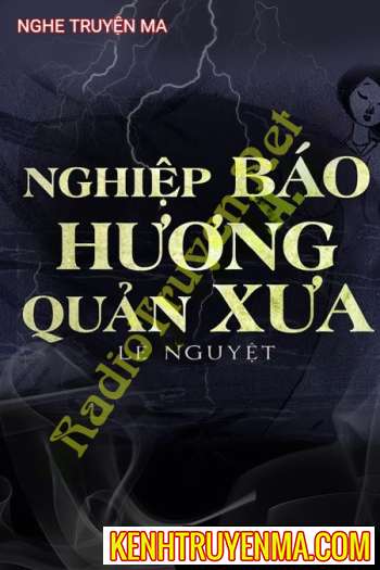 Nghe truyện Nghiệp Báo Hương Quản Xưa