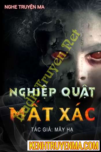 Nghe truyện Nghiệp Quật Mất X.ác