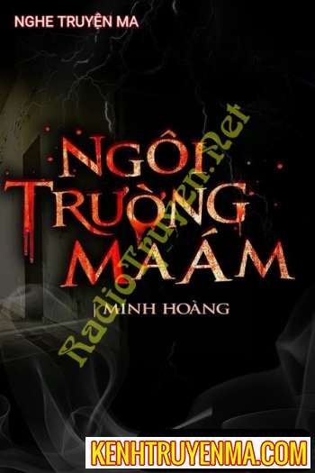 Nghe truyện Ngôi Trường Ma Ám